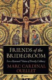 Friends of the Bridegroom : For a Renewed Vision of Priestly Celibacy