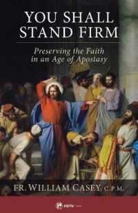 You Shall Stand Firm : Preserving the Faith in an Age of Apostasy