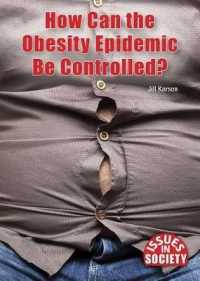 How Can the Obesity Epidemic Be Controlled? (Issues in Society)