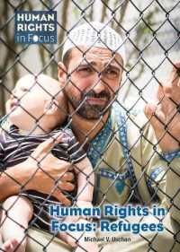 Human Rights in Focus: Refugees (Human Rights in Focus)