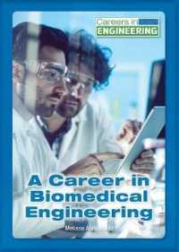 A Career in Biomedical Engineering (Careers in Engineering)