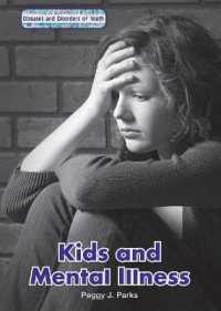 Kids and Mental Illness (Diseases and Disorders of Youth)