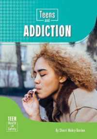Teens and Addiction (Teen Health and Safety)