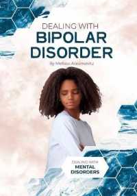 Dealing with Bipolar Disorder (Dealing with Mental Disorders)