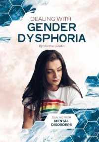 Dealing with Gender Dysphoria (Dealing with Mental Disorders)