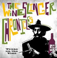 The Wineslinger Chronicles : Texas on the Vine (Grover E. Murray Studies in the American Southwest)