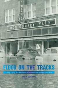 Flood on the Tracks : Living, Dying, and the Nature of Disaster in the Elkhorn River Basin (Plains Histories)