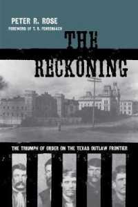 The Reckoning : The Triumph of Order on the Texas Outlaw Frontier (American Liberty and Justice)