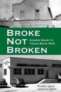Broke, not Broken : Homer Maxey's Texas Bank War (American Liberty and Justice)