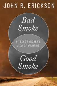 Bad Smoke, Good Smoke : A Texas Rancher's View of Wildfire (Voice in the American West)