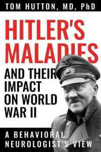 Hitler's Maladies and Their Impact on World War II : A Behavioral Neurologist's View