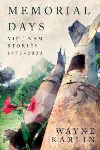 Memorial Days : Vietnam Stories, 1973-2022 (Peace and Conflict)