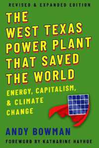 The West Texas Power Plant That Saved the World : Energy, Capitalism, and Climate Change, Revised and Expanded Edition