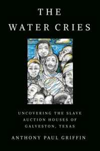 The Water Cries : Uncovering the Slave Auction Houses of Galveston, Texas (Afro-texans)