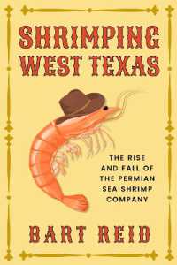 Shrimping West Texas : The Rise and Fall of the Permian Sea Shrimp Company