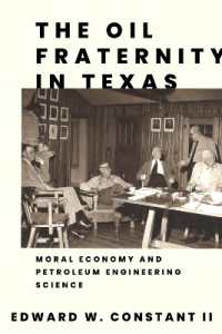 The Oil Fraternity in Texas : Moral Economy and Petroleum Engineering Science