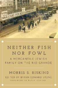 Neither Fish nor Fowl : A Mercantile Jewish Family on the Rio Grande (Modern Jewish History)