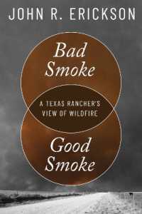 Bad Smoke, Good Smoke : A Texas Rancher's View of Wildfire (Voice in the American West)