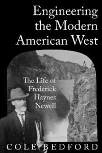 Engineering the Modern American West : The Life of Frederick Haynes Newell (Grover E. Murray Studies in the American Southwest)