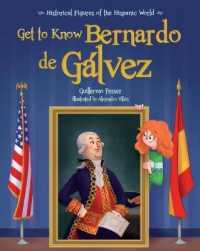 Get to Know Bernardo de Galvez (English Edition) (Personajes del Mundo Hispanico / Historical Figures of the H)