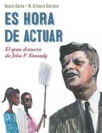 Es Hora de Actuar : El Gran Discurso de John F. Kennedy / a Time to ACT: John F. Kennedy's Big Speech [Spanish Edition]