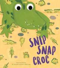 Snip Snap Croc (Story Corner) （Library Binding）