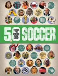 50 Things You Should Know About: Soccer (50 Things You Should Know about)