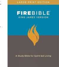 FIRE BIBLE, KING JAMES VERSION, LARGE PR : A Study Bible for Spirit-led Living