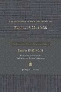 The Preacher's Hebrew Companion to Exodus 15 : 22--40:38: a Selective Commentary for Meditation and Sermon Preparation (Preacher?s Hebrew Companion)