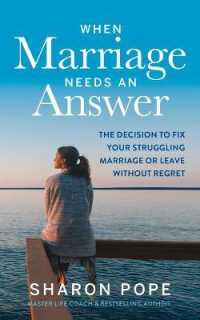 When Marriage Needs an Answer : The Decision to Fix Your Struggling Marriage or Leave without Regret