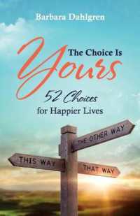 The Choice is Yours : 52 Choices for Happier Lives