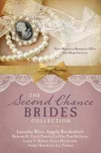 The Second Chance Brides Collection : Nine Historical Romances Offer New Hope for Love
