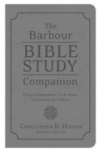 The Barbour Bible Study Companion : Easy-to-Understand Study Notes for Genesis-Revelation （LEA）
