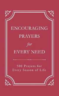 Encouraging Prayers for Every Need : 500 Prayers for Every Season of Life