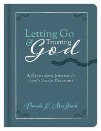Letting Go and Trusting God : A Devotional Journal for Life's Tough Decisions （GJR）
