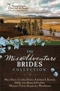 The Missadventure Brides Collection : 7 Daring Damsels Don't Let the Norms of Their Eras Hold Them Back