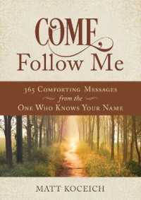 Come, Follow Me : 365 Life-Changing Messages from Your Heavenly Father