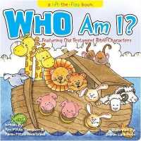 Who Am I? : Featuring Old Testament Bible Characters （LTF BRDBK）