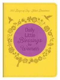 Daily Little Blessings for Women : 365 Days of Joy-filled Devotions （LEA）