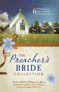 The Preacher's Bride Collection : 6 Old-Fashioned Romances Built on Faith and Love