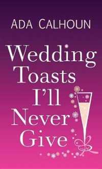 Wedding Toasts I'll Never Give （LRG）