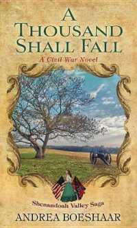 A Thousand Shall Fall : A Civil War Novel (Shenandoah Valley Saga) （LRG）