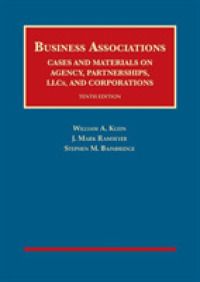Business Associations， Cases and Materials on Agency， Partnerships， LLCs， and Corporations (University Casebook Series)