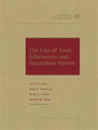 The Law of Toxic Substances and Hazardous Wastes (University Treatise Series)