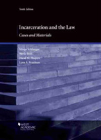 Incarceration and the Law : Cases and Materials (American Casebook Series) （10TH）