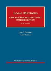 リーガル・メソッド：判例分析と制定法の解釈（第５版）<br>Legal Methods : Case Analysis and Statutory Interpretation (University Casebook Series) （5TH）
