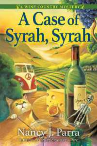 A Case of Syrah, Syrah : A California Wine Country Mystery (A Wine Country Mystery)