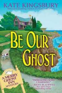 Be Our Ghost : A Merry Ghost Inn Mystery