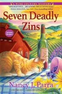 Seven Deadly Zins : A Wine Country Mystery (A Wine Country Mystery)
