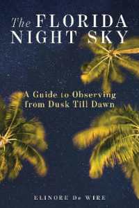 The Florida Night Sky : A Guide to Observing from Dusk Till Dawn